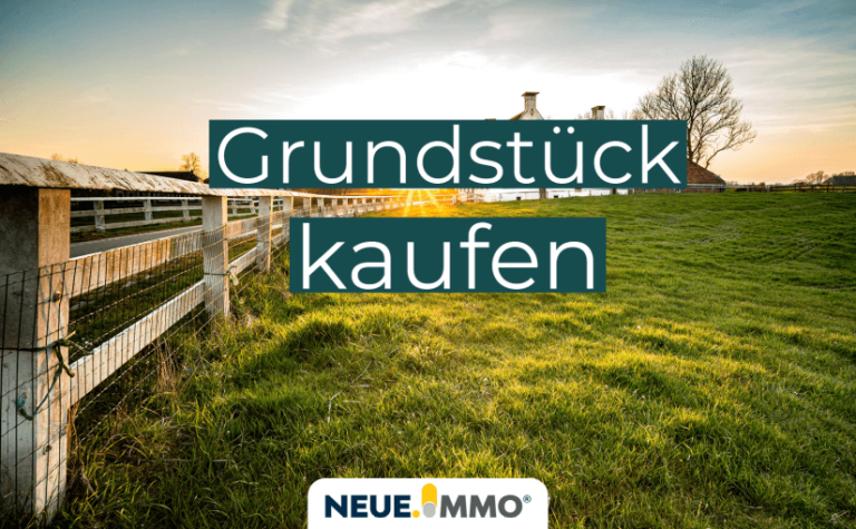 Grundstück kaufen ⇨ Unsere Checkliste für einen reibungslosen Ablauf