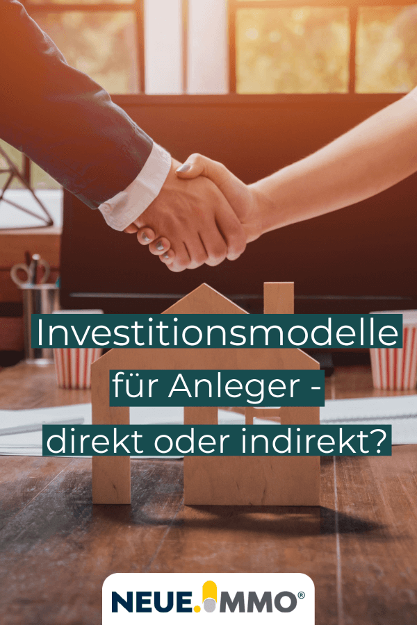 Investitionsmodelle fuer Anleger – direkt oder indirekt