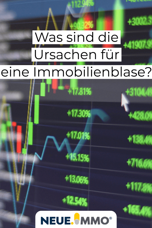 Was sind die Ursachen fuer eine Immobilienblase